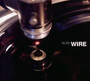 10:20 - Wire