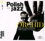 The Orchid / Polish Jazz vol. 85 - Maciej  Gołyźniak Trio