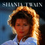 The Woman In Me - Shania Twain