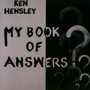 My Book Of Answers - Ken Hensley