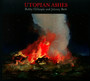 Utopian Ashes - Bobby Gillespie  & Beth, Jehnny