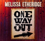 One Way Out - Melissa Etheridge