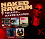 Toyally Naked Raygun - Naked Raygun