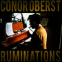 Ruminations - Conor Oberst