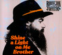 Shine A Light On Me Brother - Robert Jon  & The Wreck