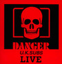 Danger: The Chaos Tapes - U.K. Subs