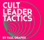 Cult Leader Tactics - Paul Draper