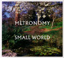Small World - Metronomy