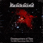 Dreamworkers Of Time -The BBC Recordings 1985-1995 3CD Clams - Hawkwind