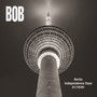 Berlin Independence Days 21/10/1991 - B.O.B.
