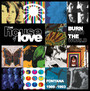 Burn Down The World - 8CD - The House Of Love 