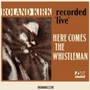 Here Comes The Whistleman - Roland Kirk