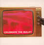 Celebrate The Bullet - The Selecter