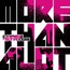 More Than Alot - Chase & Status