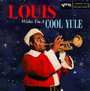 Louis Wishes You A Cool Yule - Louis Armstrong