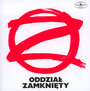 Oddział Zamknięty - Oddział Zamknięty