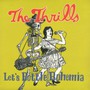 Let's Bottle Bohemia - The Thrills