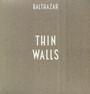 Thin Walls - Balthazar