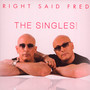 The Singles - Right Said Fred