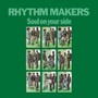 Soul On Your Side - Rhythm Makers