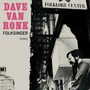 Folksinger - Dave Van Ronk 