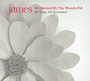 Be Opened By The Wonderful - James