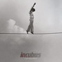 If Not Now When? - Incubus