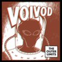 The Outer Limits - Voivod