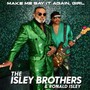 Make Me Say It Again Girl - The Isley Brothers 