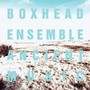 Ancient Music - The Boxhead Ensemble 