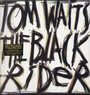 The Black Rider - Tom Waits