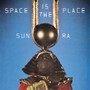 Space Is The Place - Sun Ra