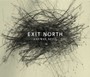 Anyway. Still - Exit North