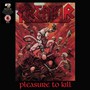 Pleasure To Kill - Kreator