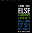 Somethin' Else - Cannonball Adderley Somethin' Else - Cannonball Adderley