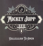 Hallelujah To Amen - Mickey Jupp
