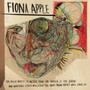 The Idler Wheel Is Wiser Than The Driver Of The Screw & Whip - Fiona Apple