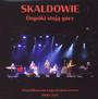 Dopóki Stoją Góry - Skaldowie