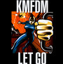 Let Go - KMFDM