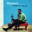 Kind Of Blue - Miles Davis