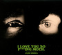 I Love You So F***Ing Much - Glass Animals