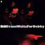 Waltz For Debby - Bill Evans