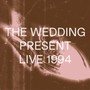 Live 1994 - The Wedding Present 