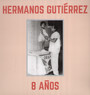 8 Anos - Sky Blue - Hermanos Gutierrez