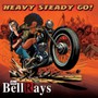 Heavy Steady Go - Bellrays