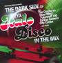 The Dark Side Of Italo Disco In The Mix - The    Dark Side Of Italo Disco 