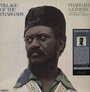 Village Of The Pharaohs - Pharoah Sanders