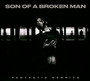 Son Of A Broken Man - Fantastic Negrito