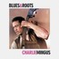 Blues & Roots - Charles Mingus Blues & Roots - Charles Mingus