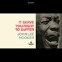 It Serve You Right To Suffer - John Lee Hooker 